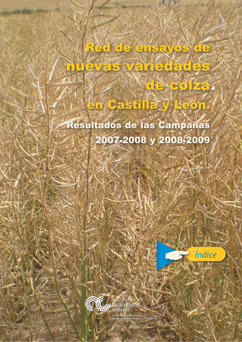 Red de ensayos de nuevas variedades de colza en Castilla y León. Resultados de las Campañas 2007-2008 y 2008-2009